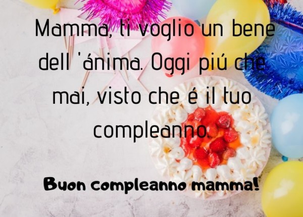 Buon Compleanno Mamma Auguri Frasi E Immagini Pi Belle