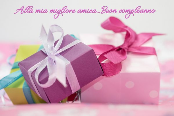 Buon Compleanno Amica Auguri Frasi E Immagini Piu Belle