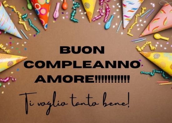 Buon Compleanno Amore Frasi E Immagini Con Auguri Da Condividere