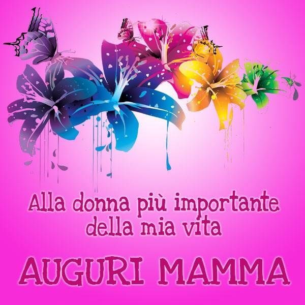Buon Compleanno Mamma Frasi E Immagini Di Tanti Auguri