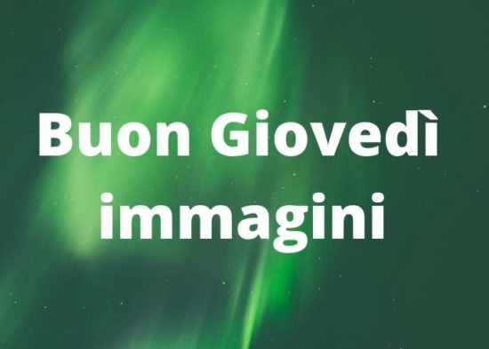 Le Migliori Immagini Buon Giovedi Per Whatsapp Gratis