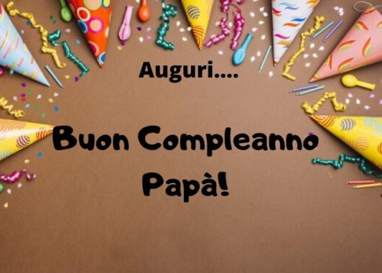 Buon Compleanno Papa Auguri Frasi E Immagini Piu Belle