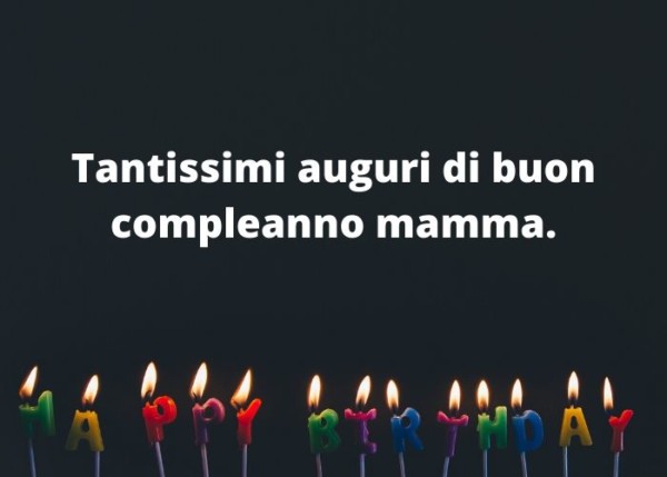 Buon Compleanno Mamma: Auguri, Frasi e Immagini Più Belle