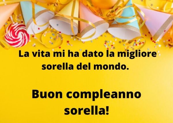 Buon Compleanno Sorella: Auguri, Frasi e Immagini Più Belle