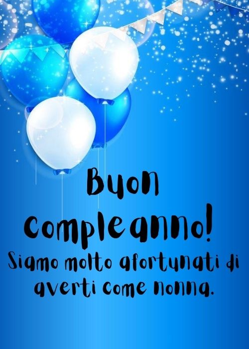 Buon Compleanno Nonna Auguri Frasi E Immagini Piu Belle