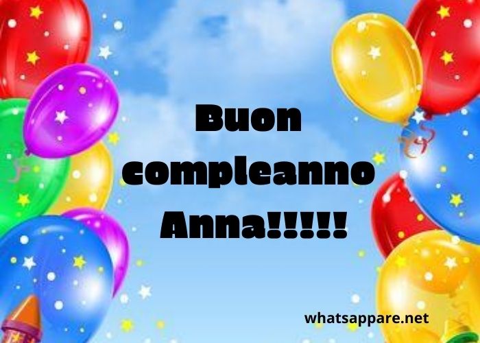 Buon Compleanno Anna Auguri Frasi E Immagini Piu Belle