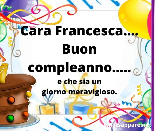 Buon Compleanno Francesca Auguri Frasi E Immagini Più Belle 