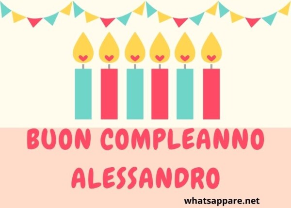 Buon Compleanno Alessandro: Auguri, Frasi E Immagini Più Belle