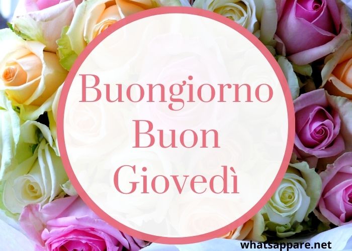 Buongiorno Buon Giovedì Immagini Nuove da Condividere su Whatsapp